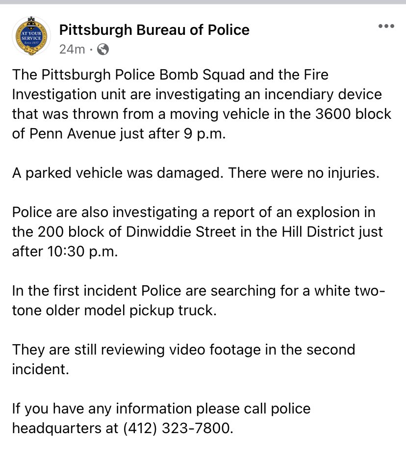 Pittsburgh Police also say they're investigating reports of an explosion in the Hill District. In the Lawrenceville incident, they say they are searching for a white, two-tone older pickup truck
