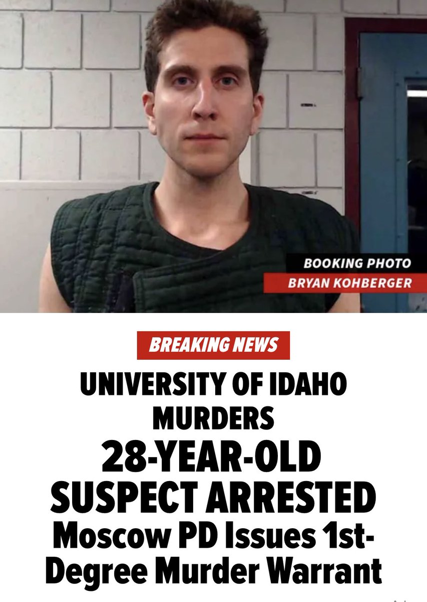 MURDERS SOLVED Idaho4   Scranton, PA FBI SWAT arrested Bryan Christopher Kohberger, age 28, is being held for extradition in a homicide investigation for first degree murder